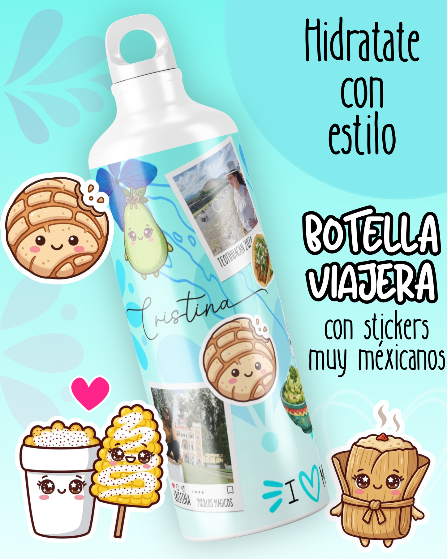 botella de agua viajera ideal para regalar personalizada con fotos de tus viajes por mexico y pueblos magicos ideal para el aire libre tu nueva compañera de viajes y aventuras regalos personalizados regalos creativos  con stickers de mexico mexicanos ajolote muñeca lele suculentas cactus