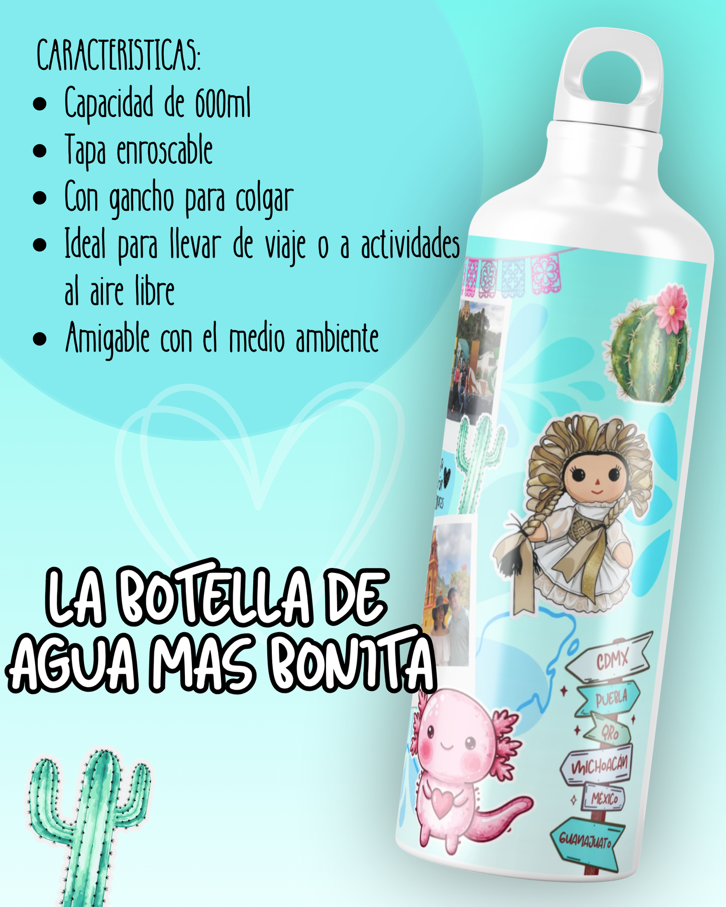 botella de agua viajera ideal para regalar personalizada con fotos de tus viajes por mexico y pueblos magicos ideal para el aire libre tu nueva compañera de viajes y aventuras regalos personalizados regalos creativos  con stickers de mexico mexicanos ajolote muñeca lele suculentas cactus